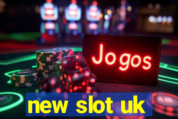 new slot uk