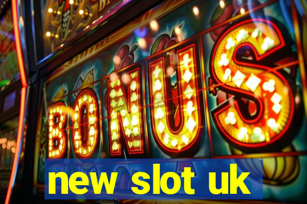 new slot uk