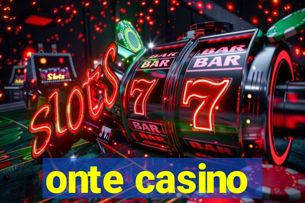 onte casino