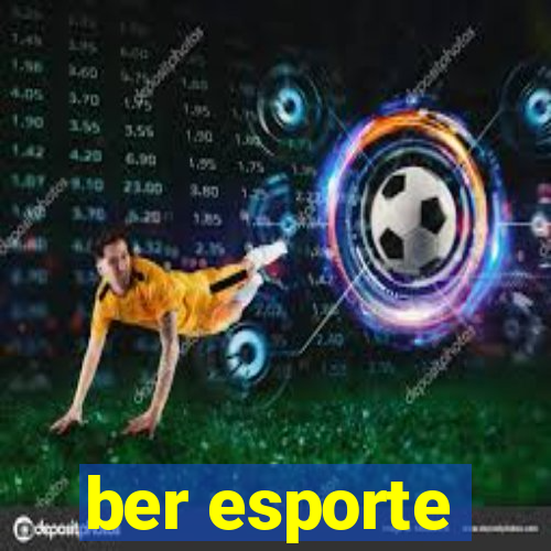 ber esporte