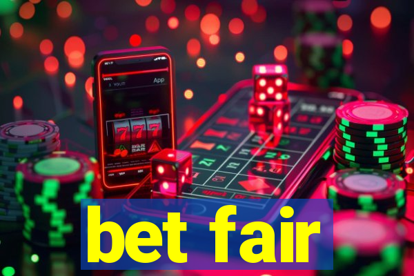 bet fair