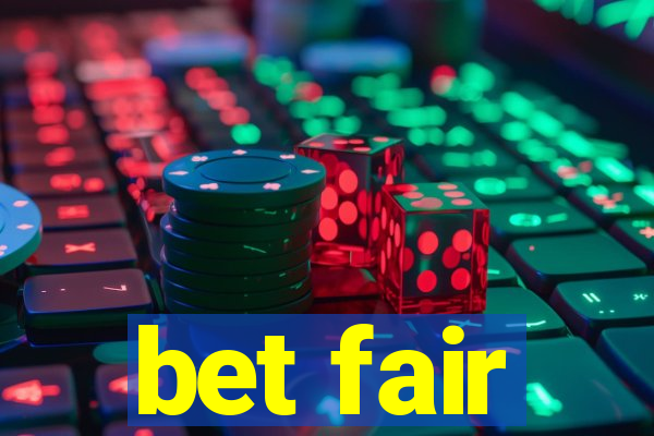 bet fair