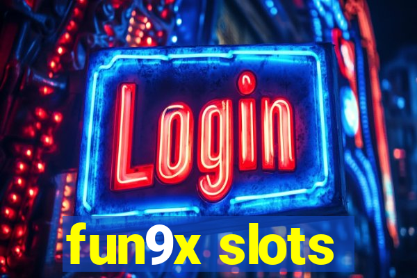 fun9x slots