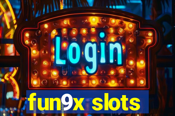 fun9x slots