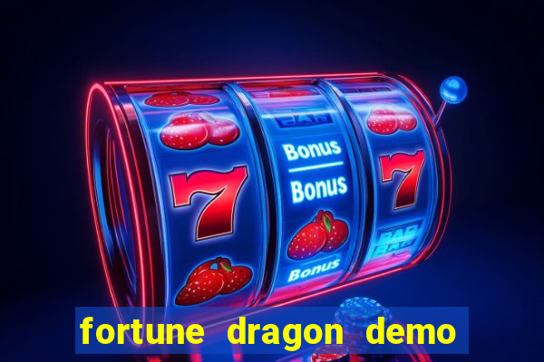 fortune dragon demo cassino 24