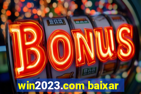 win2023.com baixar