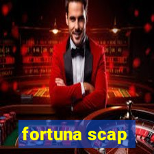 fortuna scap