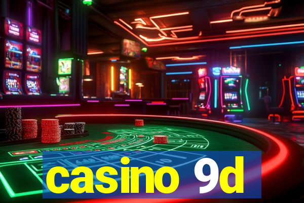 casino 9d