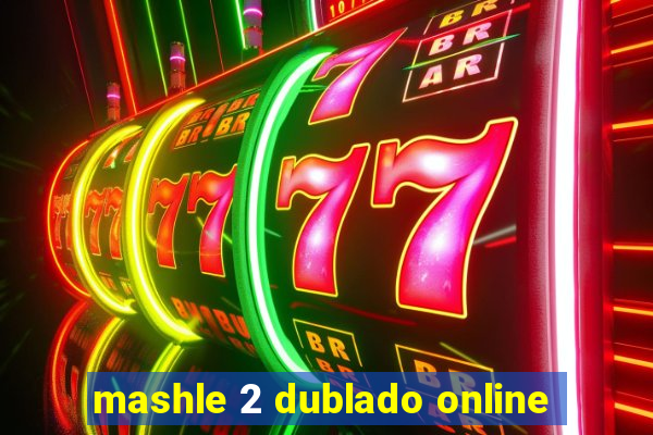 mashle 2 dublado online