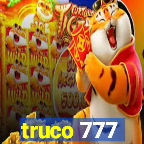 truco 777