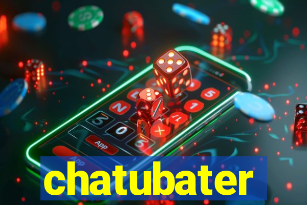 chatubater