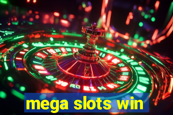 mega slots win