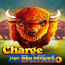 jogar copas fora gratis