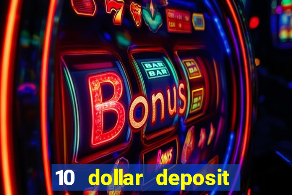 10 dollar deposit casino canada