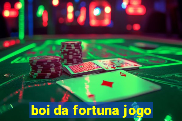 boi da fortuna jogo