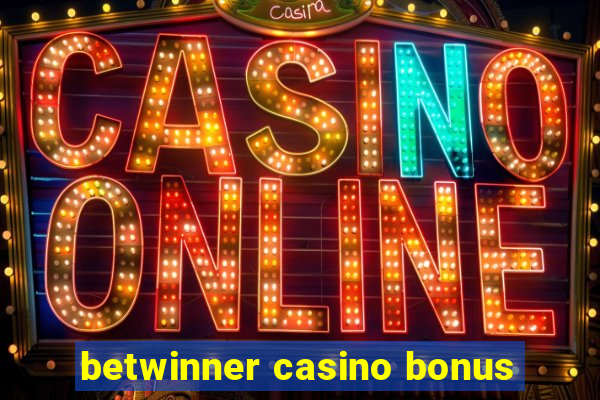 betwinner casino bonus