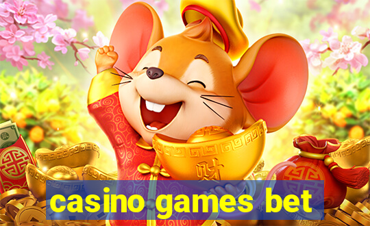 casino games bet