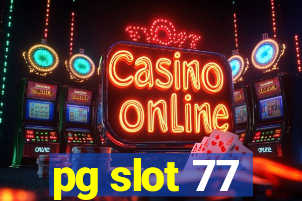 pg slot 77