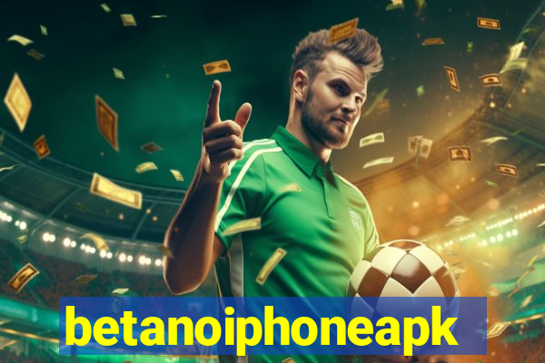 betanoiphoneapk