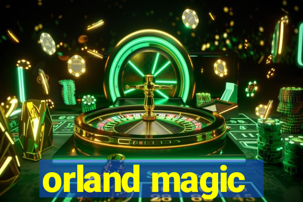 orland magic