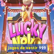 jogos de vestir 999