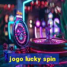 jogo lucky spin