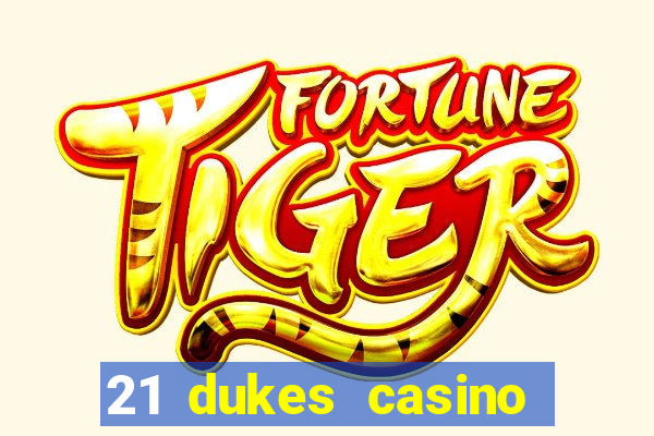 21 dukes casino free spins