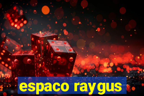 espaco raygus