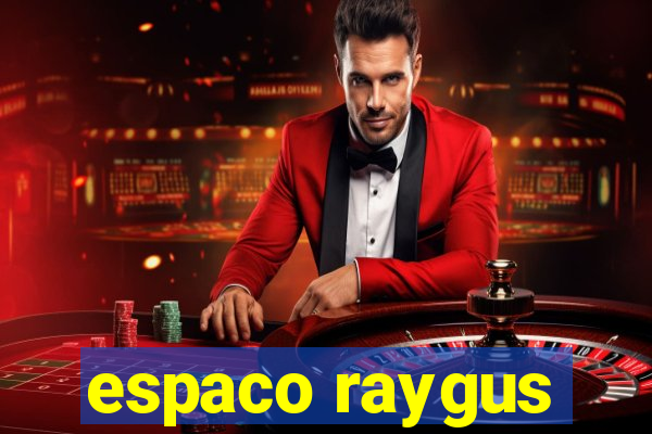 espaco raygus