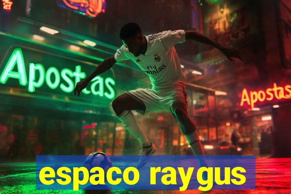 espaco raygus