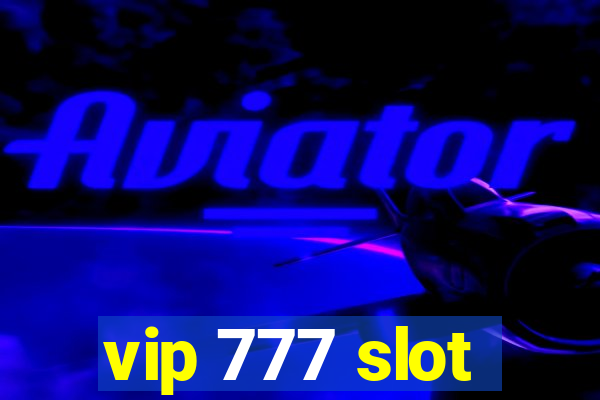 vip 777 slot