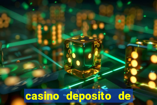 casino deposito de 1 real