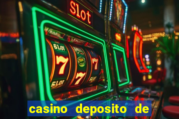 casino deposito de 1 real