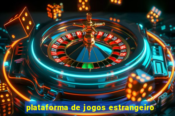 plataforma de jogos estrangeiro