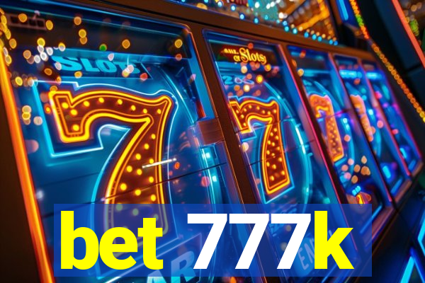 bet 777k