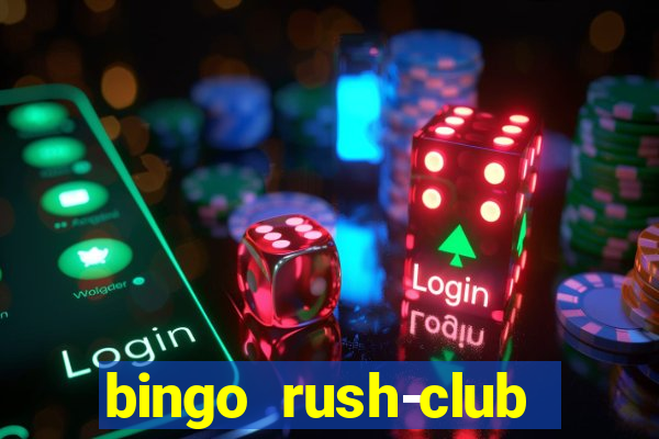 bingo rush-club bingo games