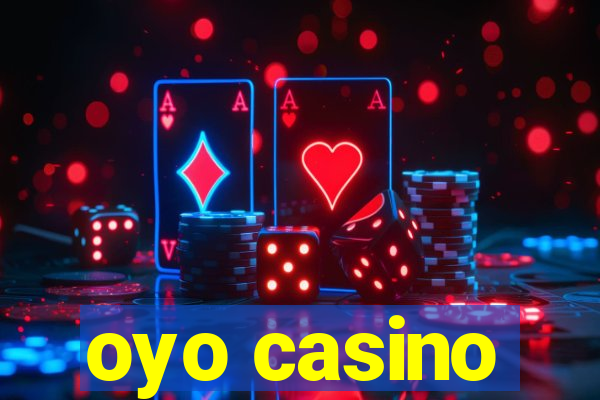 oyo casino