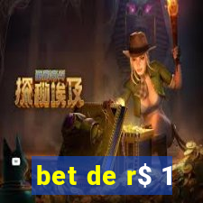 bet de r$ 1