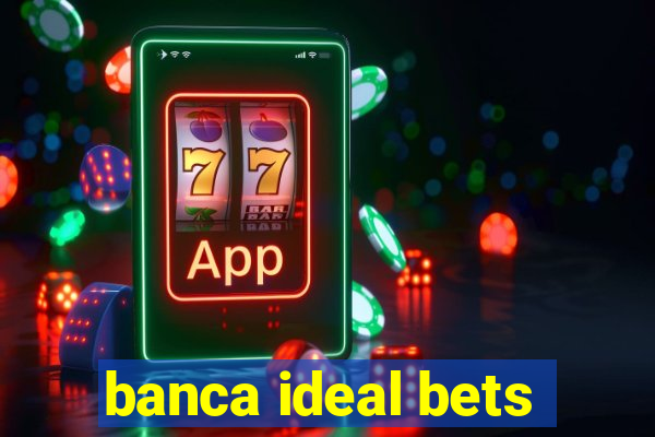 banca ideal bets