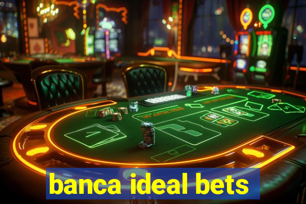 banca ideal bets