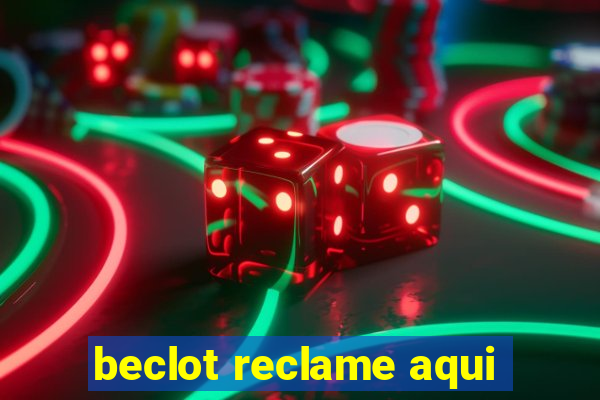 beclot reclame aqui