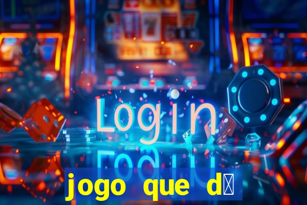 jogo que d谩 dinheiro sem depositar