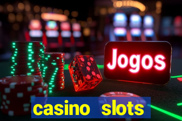 casino slots machines free