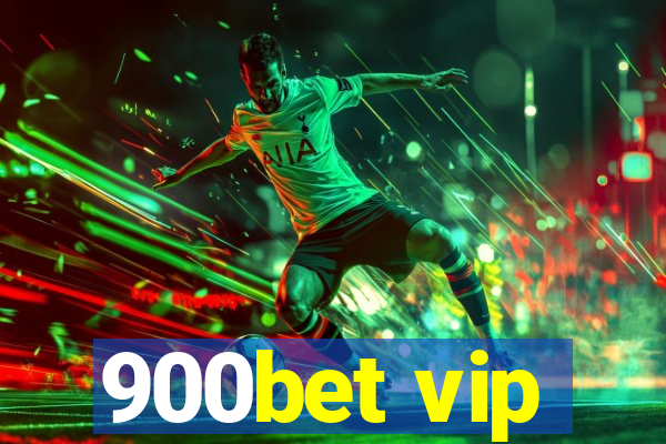 900bet vip