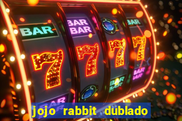 jojo rabbit dublado assistir online