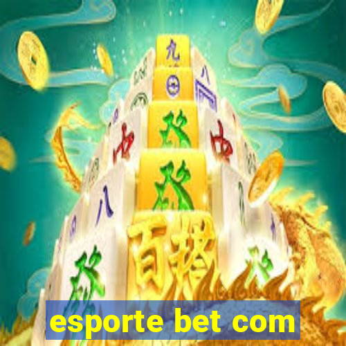 esporte bet com