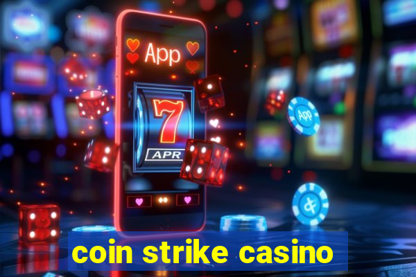 coin strike casino