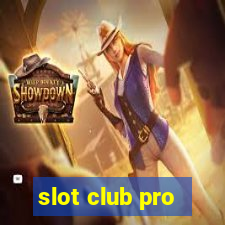 slot club pro