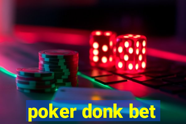 poker donk bet