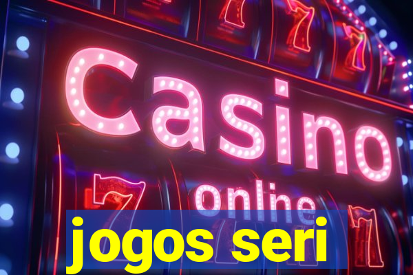 jogos seri